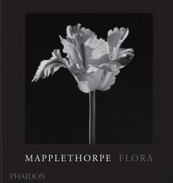 PHAIDON, Mapplethorpe Flora - PHAIDON