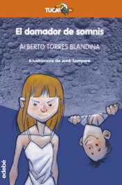 EDEBE, EL DOMADOR DE SOMNIS, Alberto Torres Blandina - EDEBE