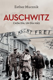 Auschwitz. Edición 80 Aniversario, Esther Mucznik - LA ESFERA DE LOS LIBROS