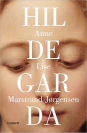 Hildegarda, Anne Lise Marstrand-Jørgensen - LUMEN
