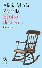 El otro destierro, Alicia María Zorrilla - LIBROS DEL ZORZAL
