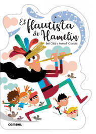 COMBEL, El flautista de Hamelín, Bel Olid Baez - ¡Que te cuento!