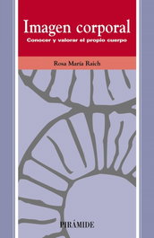 Imagen corporal, Rosa María Raich Escursell - PIRAMIDE