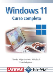 Windows 11. Curso completo, Ernesto Agüero/ Claudio Alejandro Peña Millahual - RA-MA