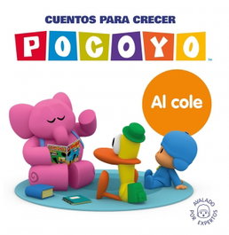 BEASCOA Pocoyó. Un cuento - Cuentos para crecer: Al cole