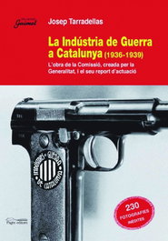 PAGES EDITORS, La industria de guerra a Catalunya (1936-1939), Josep Tarradellas