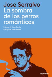 Sombra de los perros románticos, Roberto Bolaño - NAVONA