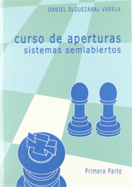 LA CASA DE AJEDREZ Curso de aperturas. Sistemas semiabiertos 1ª parte