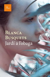 Jardi a l´obaga, Blanca Busquets - PROA EDICIONS