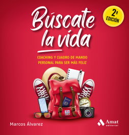 Búscate la vida, Marcos Álvarez Orozco - AMAT EDITORIAL