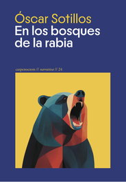 En los bosques de la rabia, Óscar Sotillos - CARPE NOCTEM