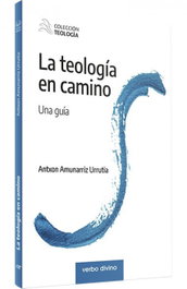 Teología en camino, Antxon Amunarriz Urrutia - VERBO DIVINO