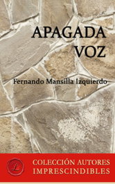 Apagada Voz, Fernando Mansilla Izquierdo - LACRE