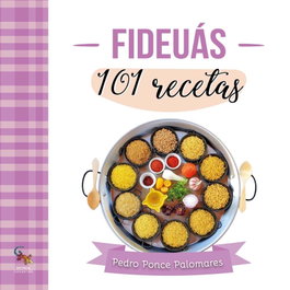 SARGANTANA EDITORIAL Fideuas: 101 recetas