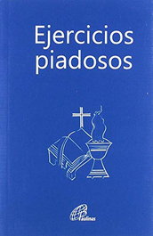 Ejercicios piadosos, Luis Ribera, c.m.f. - EDICIONES PAULINAS