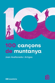 COSSETANIA EDICIONS, (CAT).100 cançons de muntanya