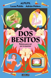 Dos besitos, Lucas Pulido/ Adrián Melero - AGUILAR