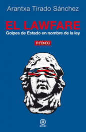 El lawfare, Aranzazu Tirado Sánchez - AKAL