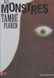 Els monstres també ploren, Guillaume Duprat - Zahori de Ideas