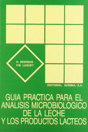 ACRIBIA GUÍA PRÁCTICA PARA EL ANÁLISIS MICROBIOLÓGICO DE LA LECHE/LOS PRODUCTOS LÁCTEOS