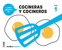 SANTILLANA, CUANTO SABEMOS NIVEL 1 LOS COCINEROS - SANTILLANA