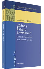 ¿Dónde está tu hermano?, Luis Alonso Schokel - Asociación Bíblica Española