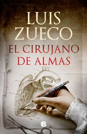 El cirujano de almas, Luis Zueco - Ediciones B
