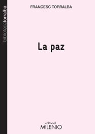 La paz, Francesc Torralba - MILENIO EDITORIAL