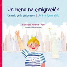 FERVENZA, UN NENO NA EMIGRACIÓN/UN NIÑO EN LA EMIGRACIÓN, Francisco Álvarez
