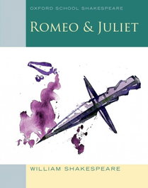 OXFORD UNIVERSITY PRESS, Oxford school Shakespeare: Romeo and Juliet