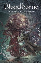 Bloodborne 05. La Dama de las Linternas, Cullen Bunn - NORMA EDITORIAL