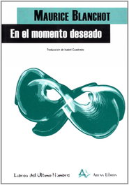 En el momento deseado, Maurice Blanchot - ARENA LIBROS EDITORIAL