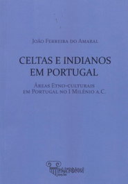 CELTAS E INDIANOS EM PORTUGAL, Joao Ferreira Do Amaral - PARTENON EDIÇOES