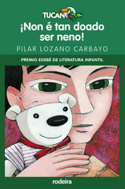 RODEIRA, ¡non e tan doado ser neno! - Pilar Lozano Carbayo