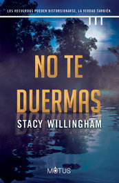 No te duermas, Stacy Willingham - MOTUS