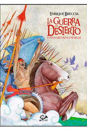 La Guerra Del Desierto Y Otras Historias Coloniales