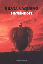 Sintiendote, Silvia Vaquero - EDITORIAL POESIA ERES TU