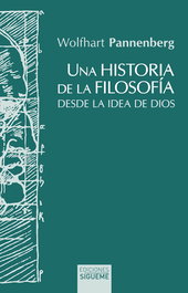Una historia de la filosofía desde la idea de Dios, Wolfhart Pannenberg - SIGUEME