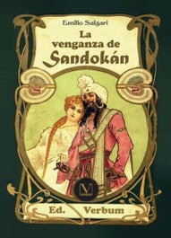 La venganza de Sandokán, Emilio Salgari - VERBUM