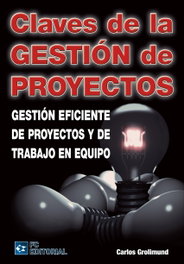 Claves de la gestión de proyectos, Carlos Grolimund - FUNDACION CONFEMETAL