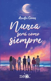 Nunca será como siempre, Arantxa Comes - Plataforma Editorial