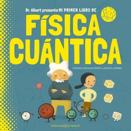 MI PRIMER LIBRO DE FISICA CUANTICA, KAID-SALAH FERRON, SHEDDAD - JUVENTUD
