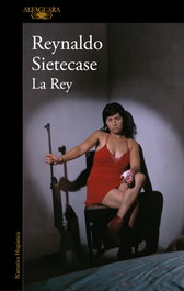 La Rey, Reynaldo Sietecase - ALFAGUARA