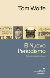 El Nuevo Periodismo, Tom Wolfe - ANAGRAMA