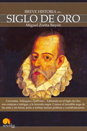 Breve historia del Siglo de Oro, Miguel Zorita Bayón - EDICIONES NOWTILUS