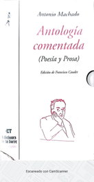 DE LA TORRE, 6. Antologia Comentada (Poesia Y Prosa), Antonio Machado - DE LA TORRE