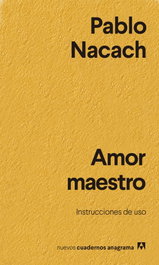Amor maestro, Pablo Nacach - ANAGRAMA