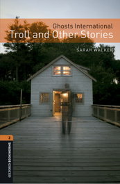 Oxford Bookworms Library 2: Ghost Troll and Other Stories MP
