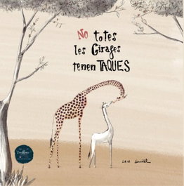 No totes les girafes tenen taques, Laia Sauret - EXCELLENCE EDITORIAL