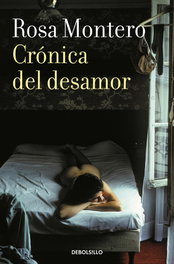 Crónica del desamor, Rosa Montero - DEBOLSILLO